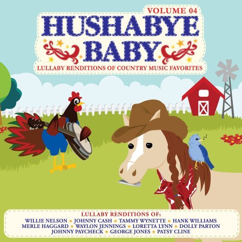 HUSHABYE BABY!/VOL. 4-COUNTRY LULLABY RENDITI